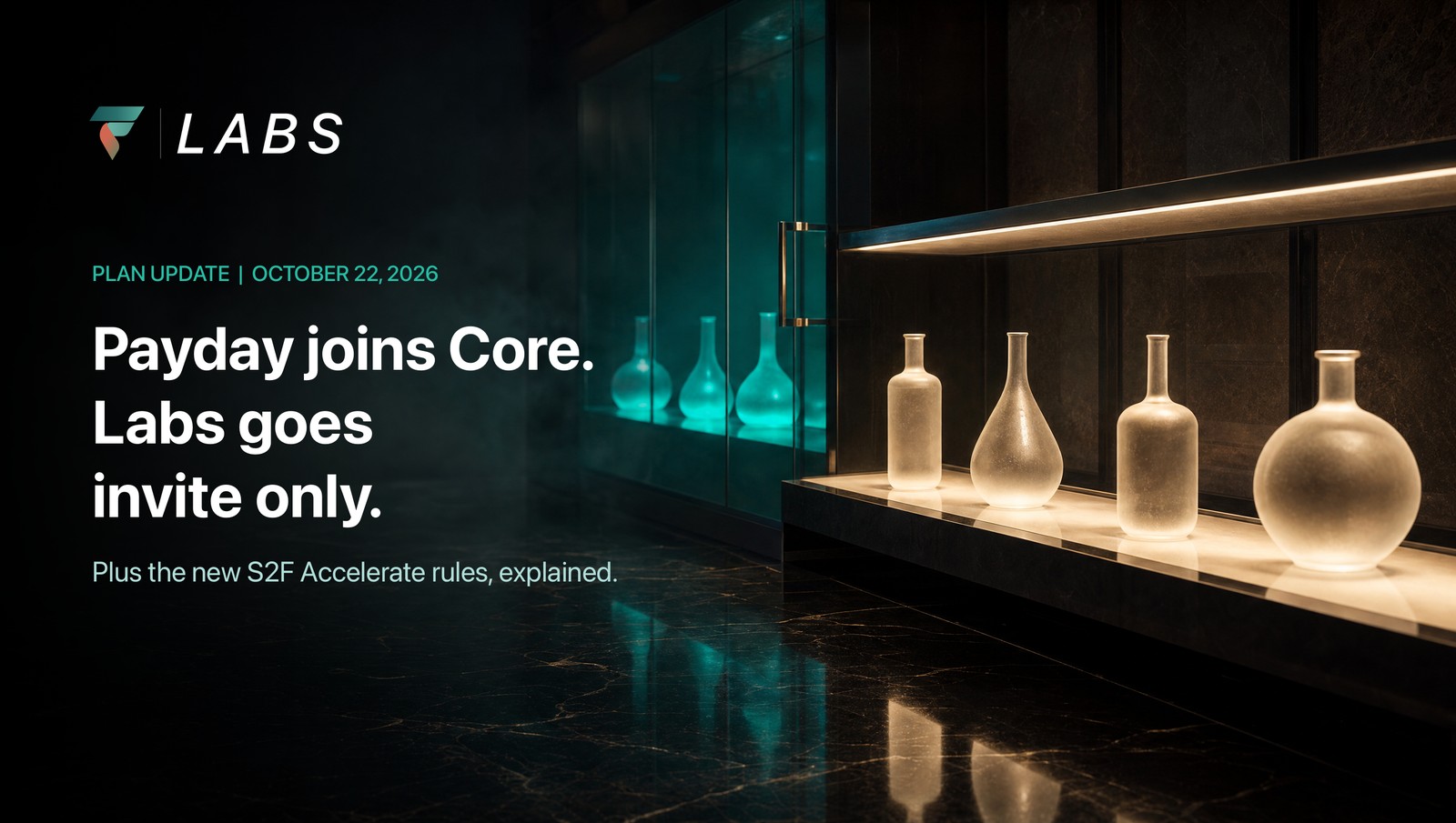FFF Plan Update, October 2026: Payday Joins Core, Labs Goes Invite Only, Accelerate Rules Change